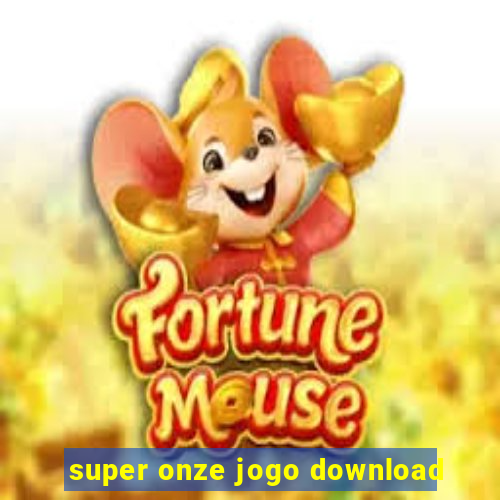 super onze jogo download